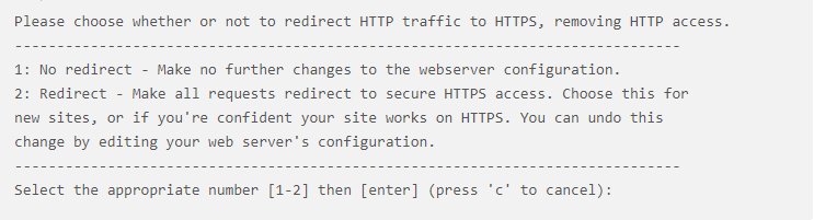 Let's Encrypt - Please choose whether or not to redirect HTTP traffic to HTTPS, removing HTTP access.